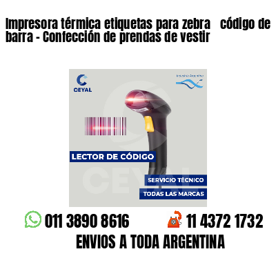 Impresora térmica etiquetas para zebra  código de barra - Confección de prendas de vestir